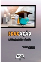 Educação: Caleidoscópio Político E Temático (Portuguese Edition) 6585212460 Book Cover