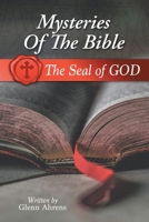 Mysteries of the Bible: The Seal of God 1638441081 Book Cover