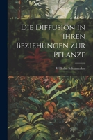 Die Diffusion in ihren Beziehungen zur Pflanze 1022321226 Book Cover