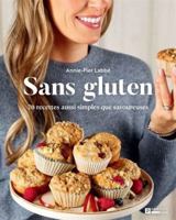 SANS GLUTEN. 70 RECETTES AUSSI SIMPLES QUE SAVOUREUSES 2896587381 Book Cover