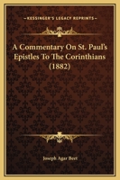 A Commentary on St. Paul's Epistles to the Corinthians .. 1017737770 Book Cover