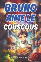 BRUNO AIME LE COUSCOUS: Une aventure culinaire magique (French Edition) B0F5HSZTRL Book Cover