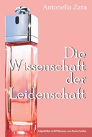 Die Wissenschaft der Leidenschaft (German Edition) 1695104811 Book Cover
