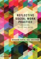 Reflective Social Work Practice: Thinking, Doing and Being 1107674344 Book Cover