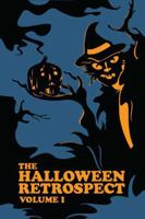 The Halloween Retrospect, Volume 1 098363002X Book Cover