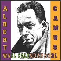 Albert Camus Wall Calendar 2021: The French Philosopher 16 Months Wall Calendar 2021 GLOSSY B08NW3XD6K Book Cover