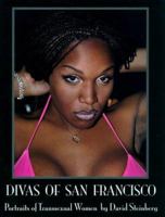 Divas of San Francisco: Portraits of Transsexual Women 0914906054 Book Cover