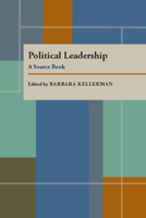 Political Leadership: A Source Book (Pitt Series in Policy and Institutional Studies) 082295382X Book Cover