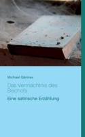 Das Vermächtnis des Bischofs (German Edition) B07Y24WRYQ Book Cover