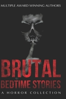 Brutal Bedtime Stories: A Supernatural Horror Story Collection 1979340471 Book Cover