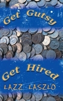Get Gutsy Get Hired null Book Cover