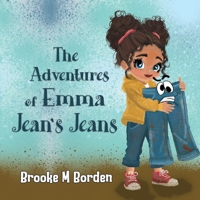 The Adventures of Emma Jean's Jeans 1787884228 Book Cover