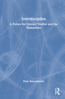 Interdiscipline: A Future for Literary Studies and the Humanities 0367635488 Book Cover