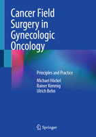 Cancer Field Surgery in Gynecologic Oncology: Principles and Practice 3031830296 Book Cover