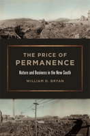 The Price of Permanence: Nature and Business in the New South 0820358789 Book Cover