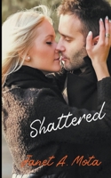 Shattered 1393909116 Book Cover