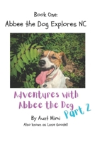 Adventures with Abbee the Dog: Abbee the Dog Explores NC B0FF38X6ZW Book Cover