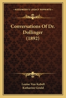 Conversations of Dr. D�llinger 0548608555 Book Cover