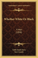 Major Brown: Or Whether White or Black, a Man 1248630947 Book Cover