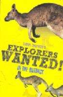 Explorers Wanted!: In the Outback 1405218355 Book Cover