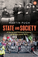 State and Society: A Social and Political History of Britain, 1870-1992 (History of Britain) 0340507101 Book Cover