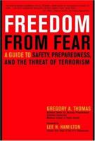 Freedom from Fear: A guide to safety, preparedness, and the threat of terrorism 0375426035 Book Cover
