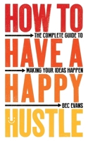 How to Have a Happy Hustle 1785785931 Book Cover
