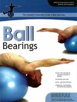 Ball Bearings: The Complete Illustrated Guide of Ball Exercises 1564789756 Book Cover