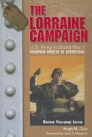 The Lorraine Campaign: U.S. Army Center of Military History, "U.S. Army in World War II: The European Theater of Operations" 1097552535 Book Cover