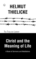 Christ & the Meaning of Life 0801088240 Book Cover