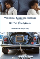 Victorious Kingdom Marriage Series - Not So Honeymoon 1387429124 Book Cover