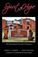 Spirit of Hope: The Year After the Joplin Tornado 1477523405 Book Cover