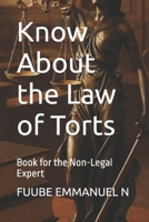 Know About the Law of Torts: Book for the Non-Legal Expert B0FKGMXPFV Book Cover