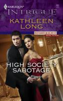 High Society Sabotage 0373692609 Book Cover