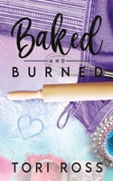 Baked and Burned B0DDL49KLR Book Cover