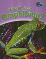 Why Am I an Amphibian? 1410920259 Book Cover