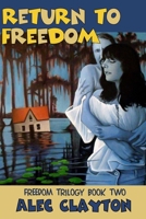 Return to Freedom (Freedom Trilogy Book Two) B0C47K45KH Book Cover