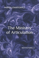 The Ministry of Articulation (Institutions) B0F6MQ7YY5 Book Cover