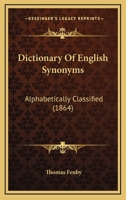 Dictionary of English Synonyms Alphabetically Classified 1164620797 Book Cover