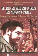 El Ano en Que Estuvimos en Ninguna Parte: (La Guerrilla Africana de Ernesto Che Guevara) 2864242052 Book Cover