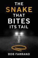 The Snake That Bites Its Tail 1803130679 Book Cover