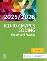 ICD-10-CM/PCs Coding: Theory and Practice, 2025/2026 Edition 0443248931 Book Cover