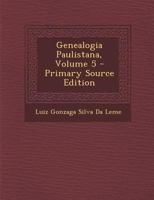 Genealogia Paulistana; Volume 5 1016821948 Book Cover