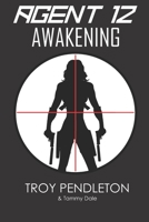 Agent 12: Awakening 1790534275 Book Cover