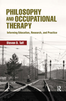 Philosophy and Occupational Therapy: Informing Education, Research, and Practice 1032966513 Book Cover