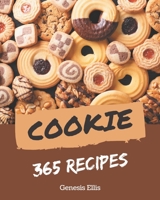 365 Cookie Recipes: A Cookie Cookbook You Won't be Able to Put Down B08D4Y1PZ5 Book Cover