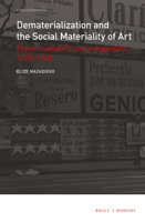 Dematerialization and the Social Materiality of Art Experimental forms in Argentina, 1955-1968 9004457739 Book Cover