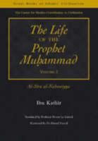 The Life of the Prophet Muhammad Volume 1: Al-Sira al-Nabawiyya 0863725775 Book Cover
