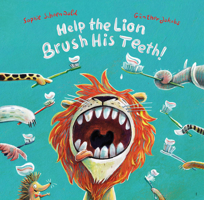 Help the Lion Brush His Teeth! 3963260009 Book Cover