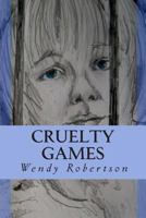 Cruelty Games 1493799290 Book Cover
